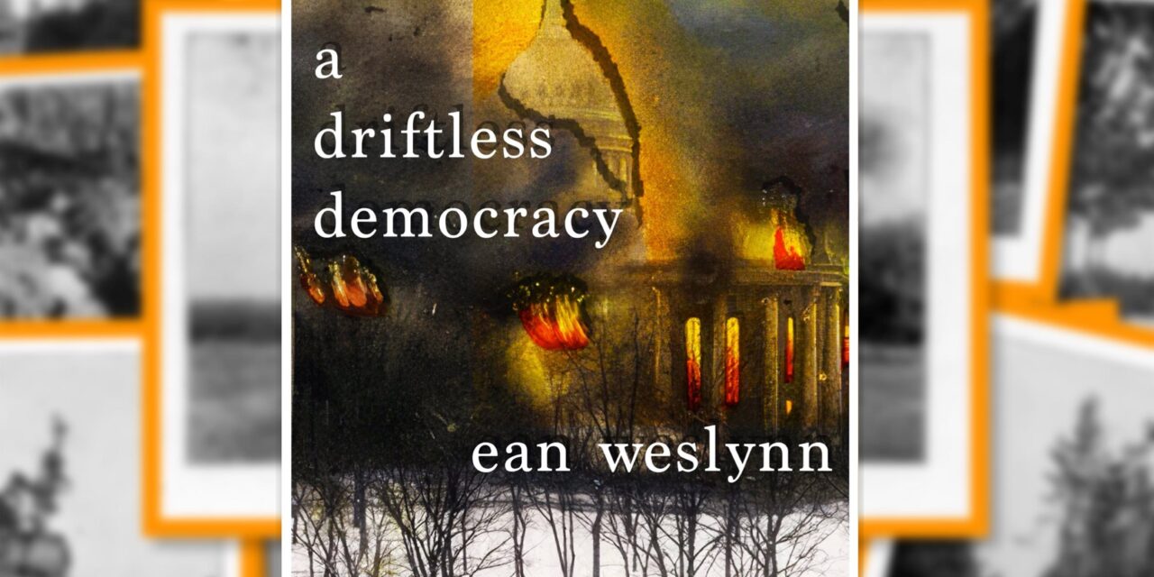 a driftless democracy